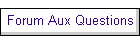 Forum Aux Questions